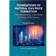 Foundations of Natural Gas Price Formation