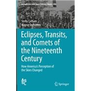 Eclipses, Transits, and Comets of the Nineteenth Century