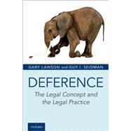 Deference The Legal Concept and the Legal Practice