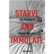 Starve and Immolate