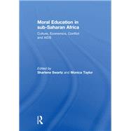 Moral Education in sub-Saharan Africa: Culture, Economics, Conflict and AIDS