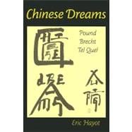 Chinese Dreams : Pound, Brecht, Tel Quel