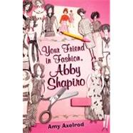 Your Friend in Fashion, Abby Shapiro