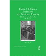 Italian ChildrenÆs Literature and National Identity: Childhood, Melancholy, Modernity