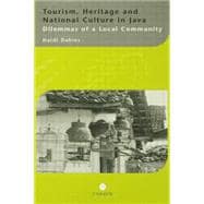 Tourism, Heritage and National Culture in Java: Dilemmas of a Local Community