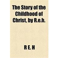 The Story of the Childhood of Christ