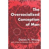 The Oversocialized Conception of Man