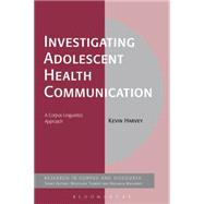 Investigating Adolescent Health Communication A Corpus Linguistics Approach