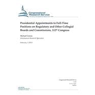 Presidential Appointments to Full-time Positions on Regulatory and Other Collegial Boards and Commissions, 112th Congress