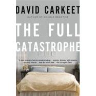 The Full Catastrophe A Novel