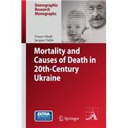 Mortality and Causes of Death in 20th-century Ukraine