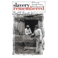 Slavery Remembered : A Record of Twentieth-Century Slave Narratives