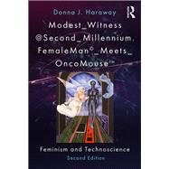 Modest_Witness@Second_Millennium.FemaleMan_Meets_OncoMouse: Feminism and Technoscience
