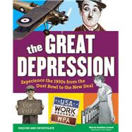 The Great Depression Experience the 1930s from the Dust Bowl to the New Deal
