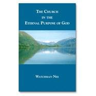 The Church in the Eternal Purpose of God