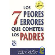 Los 7 peores errores que cometen los padres/ The Worst Errors Doctors Comment On