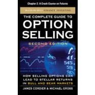 The Complete Guide to Option Selling, Second Edition, Chapter 2 - A Crash Course on Futures