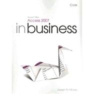 Microsoft Office Access 2007 In Business, Core