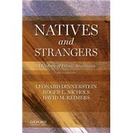 Natives and Strangers A History of Ethnic Americans,9780199303410