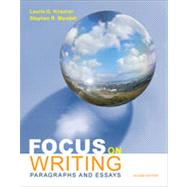 Focus on Writing : Paragraphs and Essays