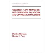 Tangency, Flow Invariance for Differential Equations, and Optimization Problems