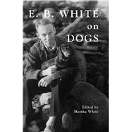 E.b. White on Dogs