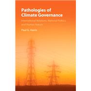Pathologies of Climate Governance