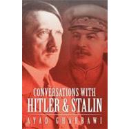 Conversations With Hitler & Stalin