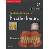 Preclinical Manual of Prosthodontics- E Book