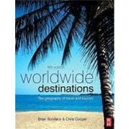 Worldwide Destinations : The geography of travel and Tourism