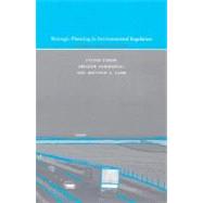 Strategic Planning in Environmental Regulation : A Policy Approach That Works
