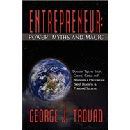 Entrepreneur: Power, Myths & Magic