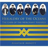Heraldry of the Oceans The Garb of the Merchant Seafarer