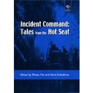 Incident Command: Tales from the Hot Seat