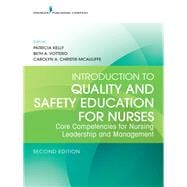 Introduction to Quality and Safety Education for Nurses