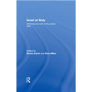 Israel at Sixty: Rethinking the birth of the Jewish state