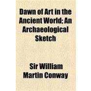 Dawn of Art in the Ancient World
