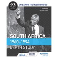 OCR GCSE History Explaining the Modern World: South Africa 1960–1994