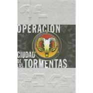 Operacion Ciudad de las Tormentas / Operation Storm City