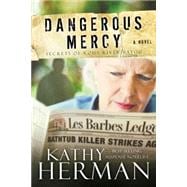 Dangerous Mercy A Novel
