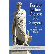 Perfect Italian Diction for Singers An Authoritative Guide