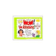 Wow! I'm Reading! Fun Activities to Make Reading Happen