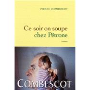 Ce soir on soupe chez Pétrone