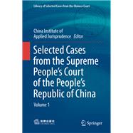 Selected Cases from the Supreme People’s Court of the People’s Republic of China