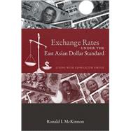 Exchange Rates Under the East Asian Dollar Standard