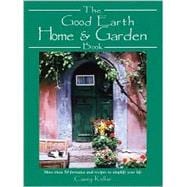 The Good Earth Home and Garden Book