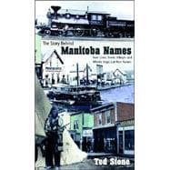 The Story Behind Manitoba Names