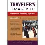 Traveler's Tool Kit How to Travel Absolutely Anywhere!