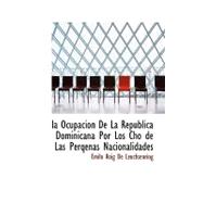 La Ocupacion de la Republica Dominicana Por Los Cho de Las Perqenas Nacionalidades