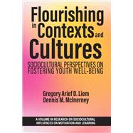 Flourishing in Contexts and Cultures: Sociocultural Perspectives on Fostering Youth Well-Being